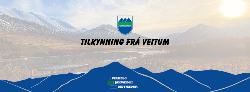 Tilkynning frá Veitum-Dalvík