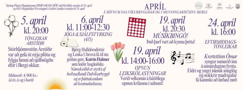 Dagskrá í Bergi í Apríl. Athugið að fylgjast vel með á fésbókarsíðu Hólsins fyrir opnunartíma og upp…