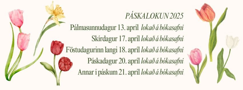 Páskalokun á bókasafninu. Athugið, fylgist vel með fésbókarsíðu Hólsins fyrir þeirra opnunartíma og …