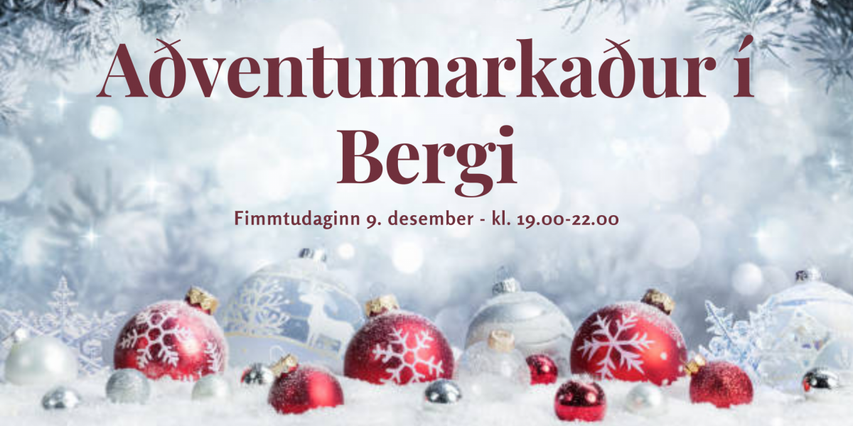 Aðventurölt og markaður í Bergi