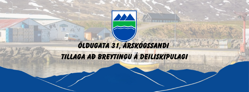 Öldugata 31, Árskógssandi Tillaga að breytingu á deiliskipulagi