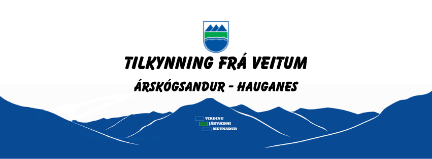 Tilkynning frá veitum-Árskógssandur/Hauganes.