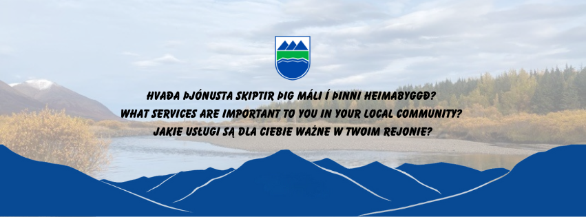 Hvaða þjónusta skiptir þig máli í þinni heimabyggð? What services are important to you in your local…