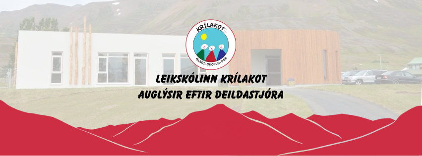 Leikskólinn Krílakot auglýsir eftir deildastjóra