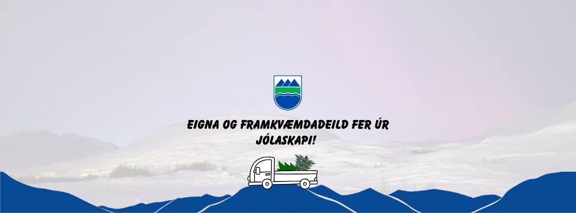 Eigna og framkvæmdadeild fer úr jólaskapi!