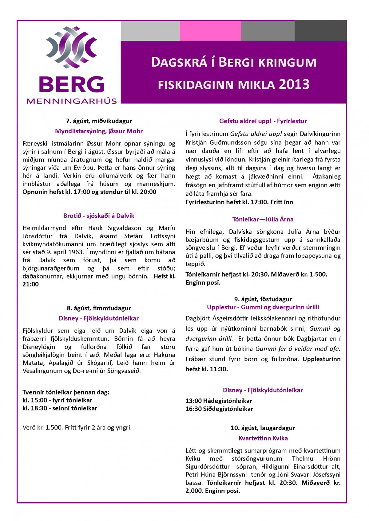 Dagskráin í Bergi kringum Fiskidaginn mikla 2013