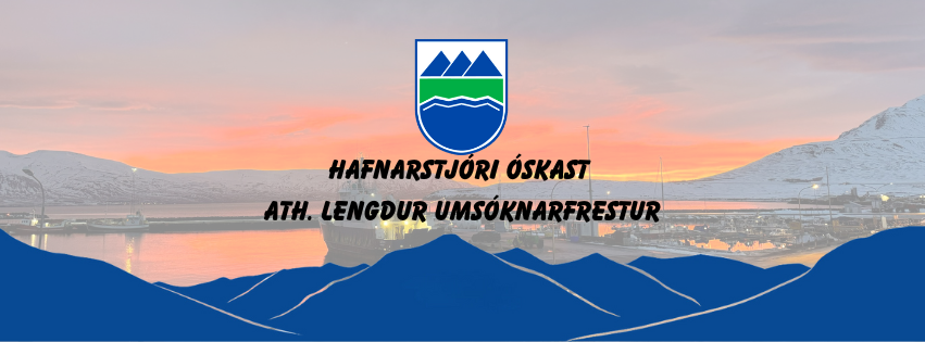 Hafnarstjóri óskast -ATH- Lengdur umsóknarfrestur