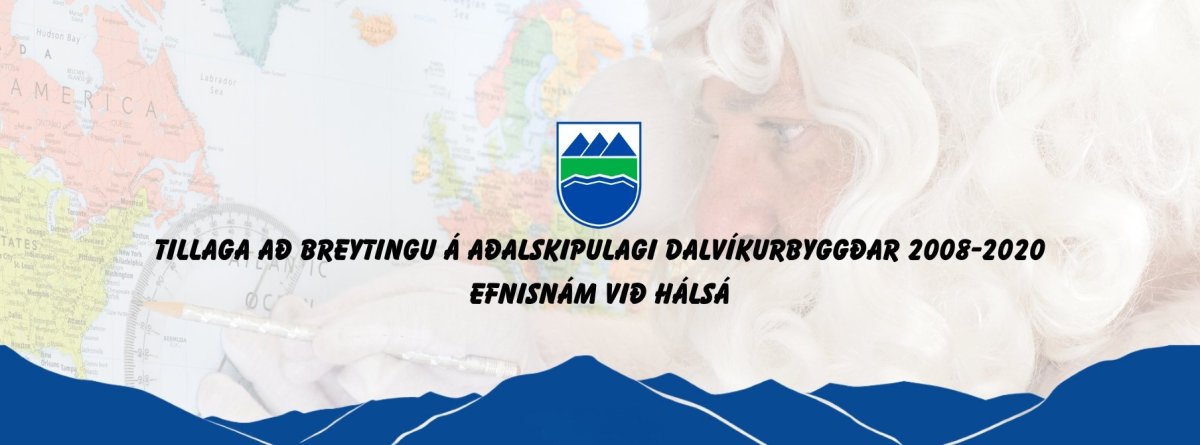Efnisnám við Hálsá Tillaga að breytingu á Aðalskipulagi Dalvíkurbyggðar 2008-2020