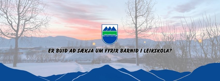 Er búð að sækja um fyrir barnið í leikskóla?