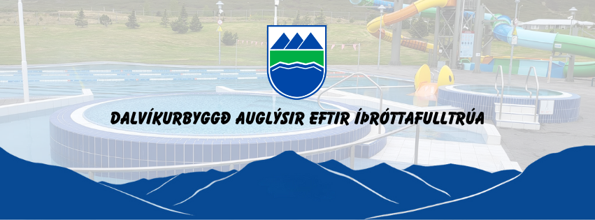 Dalvíkurbyggð auglýsir eftir íþróttafulltrúa