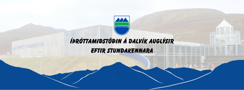 Íþróttamiðstöðin á Dalvík auglýsir eftir stundakennara