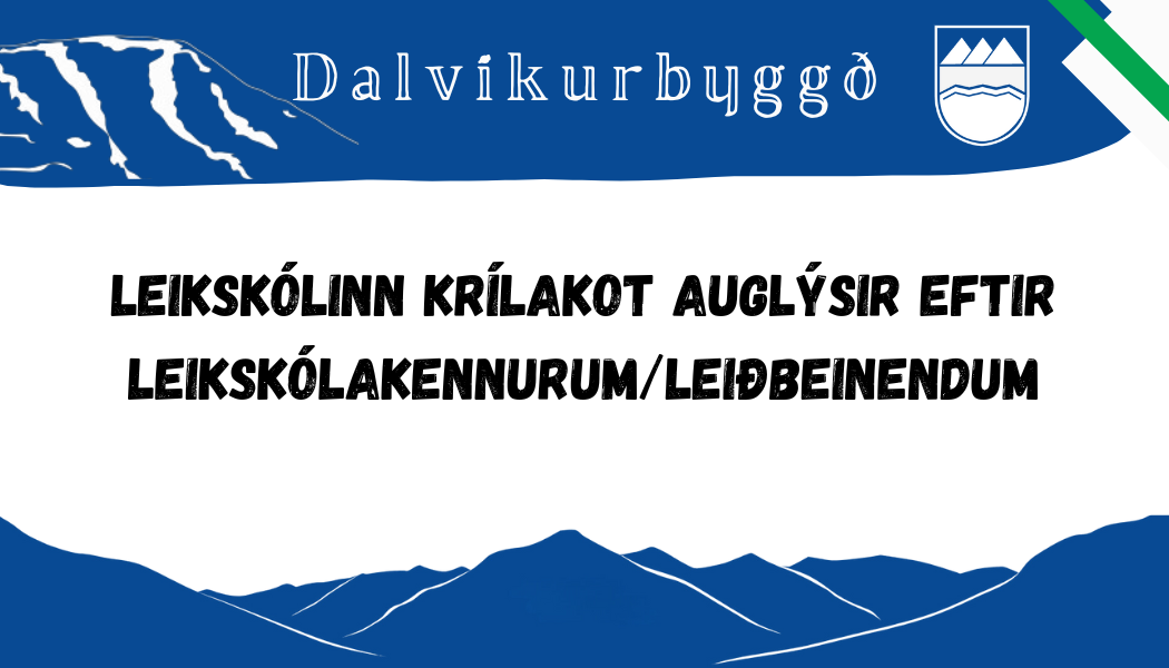 Leikskólinn Krílakot auglýsir eftir leikskólakennurum/leiðbeinendum