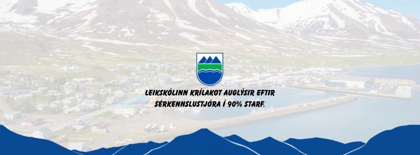 Sérkennslustjóri Leikskólinn Krílakot auglýsir eftir sérkennslustjóra í 90% starf.