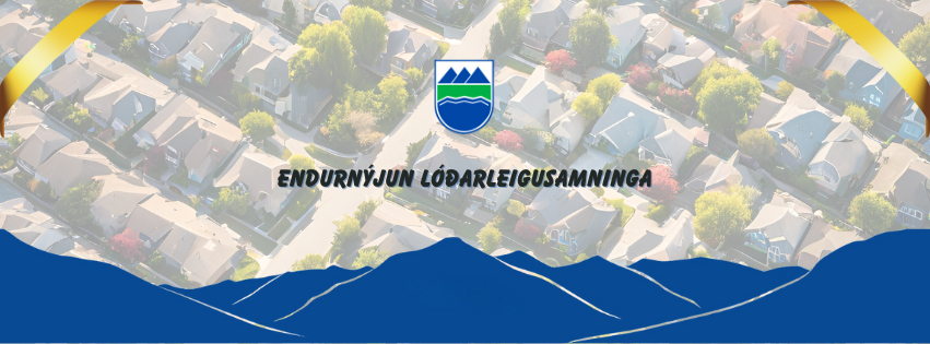 Að gefnu tilefni - Endurnýjun lóðarleigusamninga