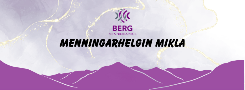 Menningarhelgin mikla í menningarhúsinu Bergi