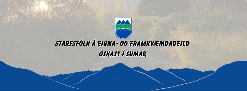 Starfsfólk á Eigna- og framkvæmdadeild óskast í sumar.