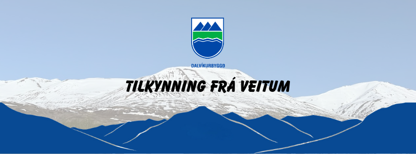 Tilkynning frá Veitum-Svarfaðardalur