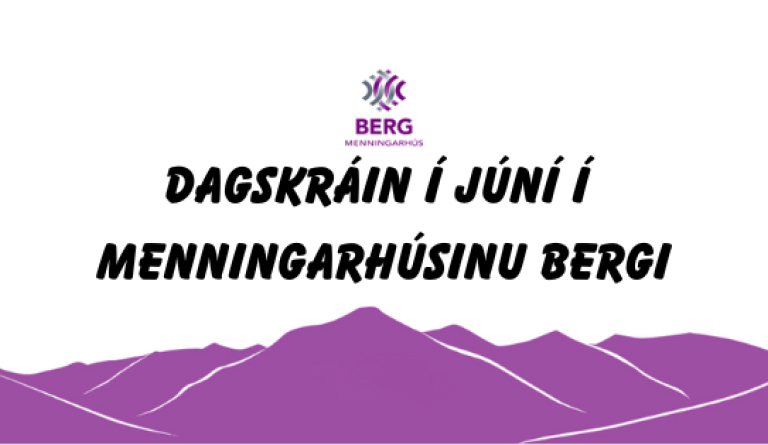 Dagskrá menningarhúsins Bergs í júní.