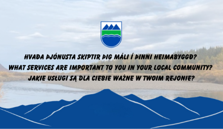 Hvaða þjónusta skiptir þig máli í þinni heimabyggð? What services are important to you in your local…