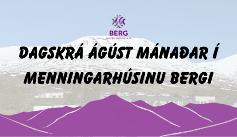 Dagskrá menningarhússins Bergs í ágúst