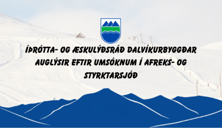 Íþrótta- og æskulýðsráð Dalvíkurbyggðar auglýsir eftir umsóknum í Afreks- og styrktarsjóð