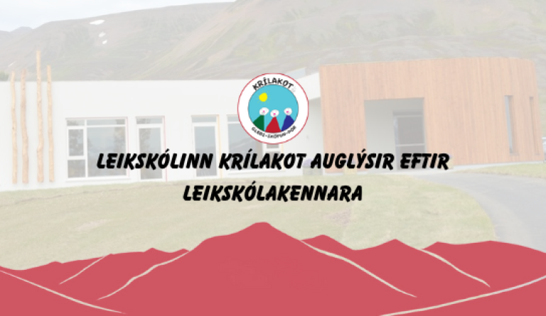 Leikskólinn Krílakot auglýsir eftir leikskólakennara í 75% starf
