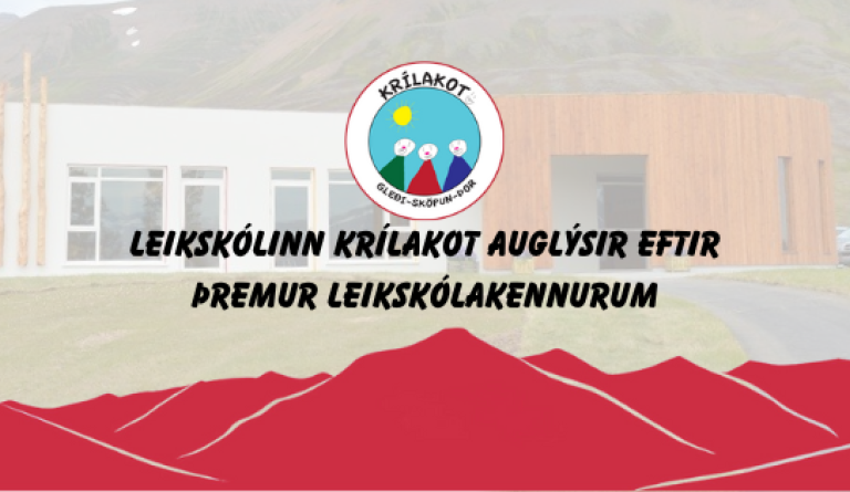 Leikskólinn Krílakot auglýsir eftir þremur leikskólakennurum
