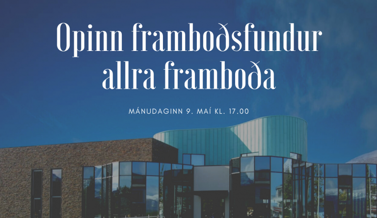 Opinn framboðsfundur allra framboða til sveitastjórnarkosninga