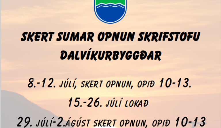 Opnunartími Skrifstofa Dalvíkurbyggðar frá 8. júlí - 2. ágúst