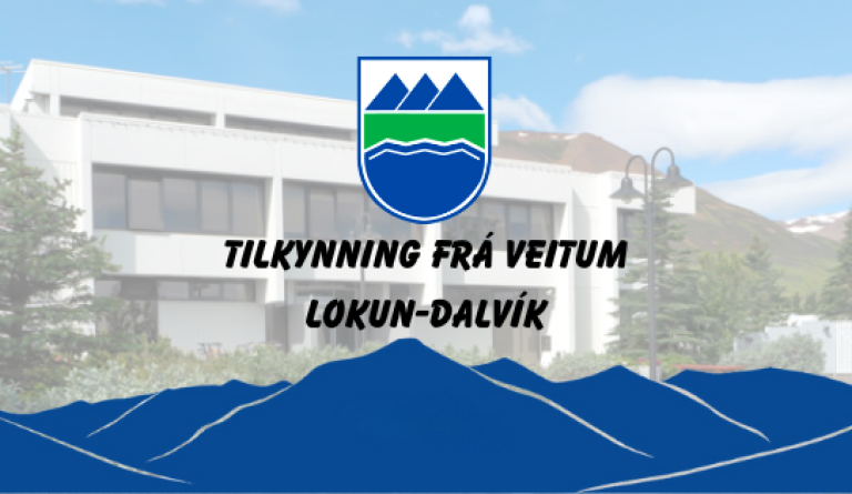 Tilkynning frá veitum-lokun Dalvík